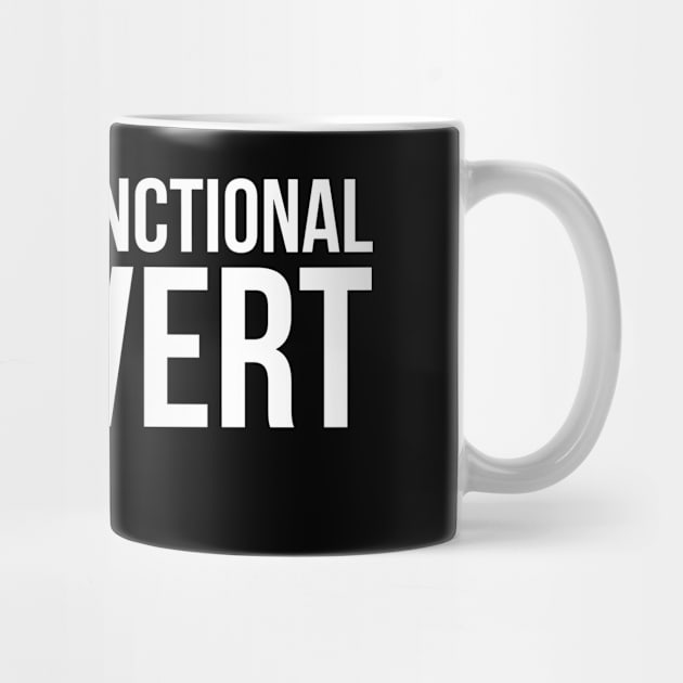 Somewhat Functional Introvert by evokearo